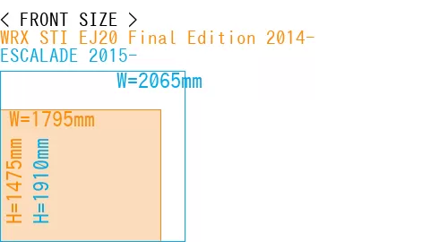 #WRX STI EJ20 Final Edition 2014- + ESCALADE 2015-